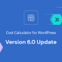 Introducing Cost Calculator for WordPress Version 6.0 Update with Payments Integration