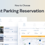 How to Choose the Best Parking Reservation System