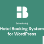 Introducing Hotel Booking System for WordPress – Simplify Your Booking Management