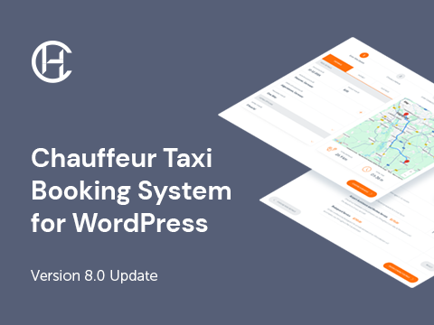 Major Update: Chauffeur Taxi Booking System for WordPress Version 8.0