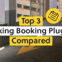 Top 3 Parking Booking Plugins for WordPress Compared: Which One Fits Your Business?
