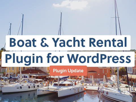 Boat & Yacht Rental Booking System for WordPress – Complete Overview + Major Version 1.9 Update