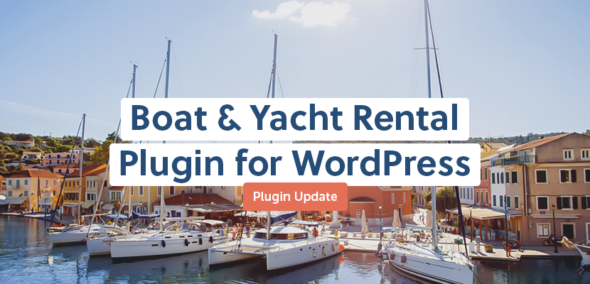 Boat & Yacht Rental Booking System for WordPress – Complete Overview + Major Version 1.9 Update