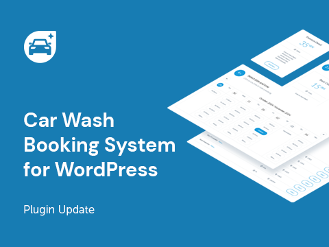 New Version of Car Wash Booking System for WordPress Is Available (v3.0)