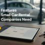 Car Rental Reservation System: 8 Features Small Rental Companies Need